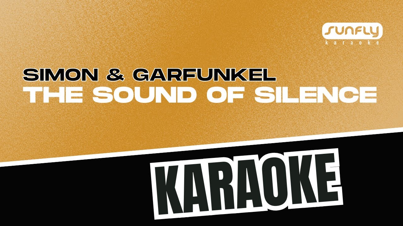 Simon & Garfunkel - The Sound Of Silence - Sunfly Karaoke