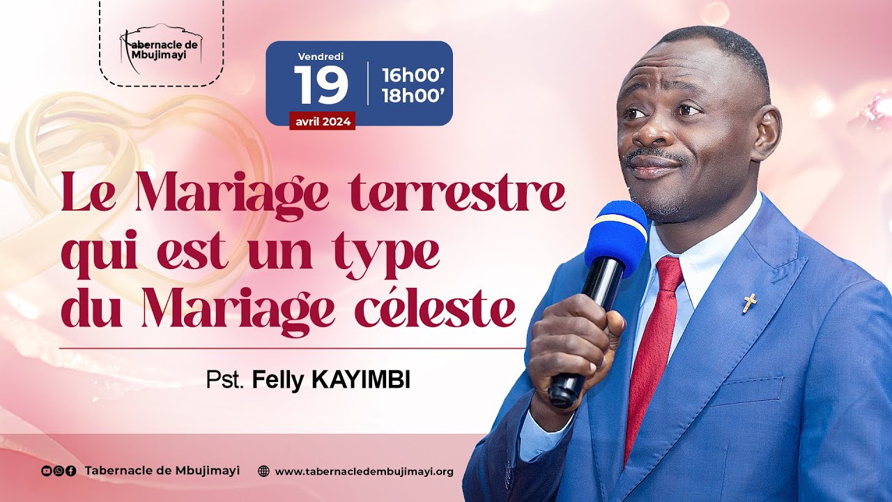 CULTE DU VEN 19.04.2024 | LE MARIAGE TERRESTRE  EST UN TYPE DU MARIAGE CELESTE | Past F. KAYIMBI