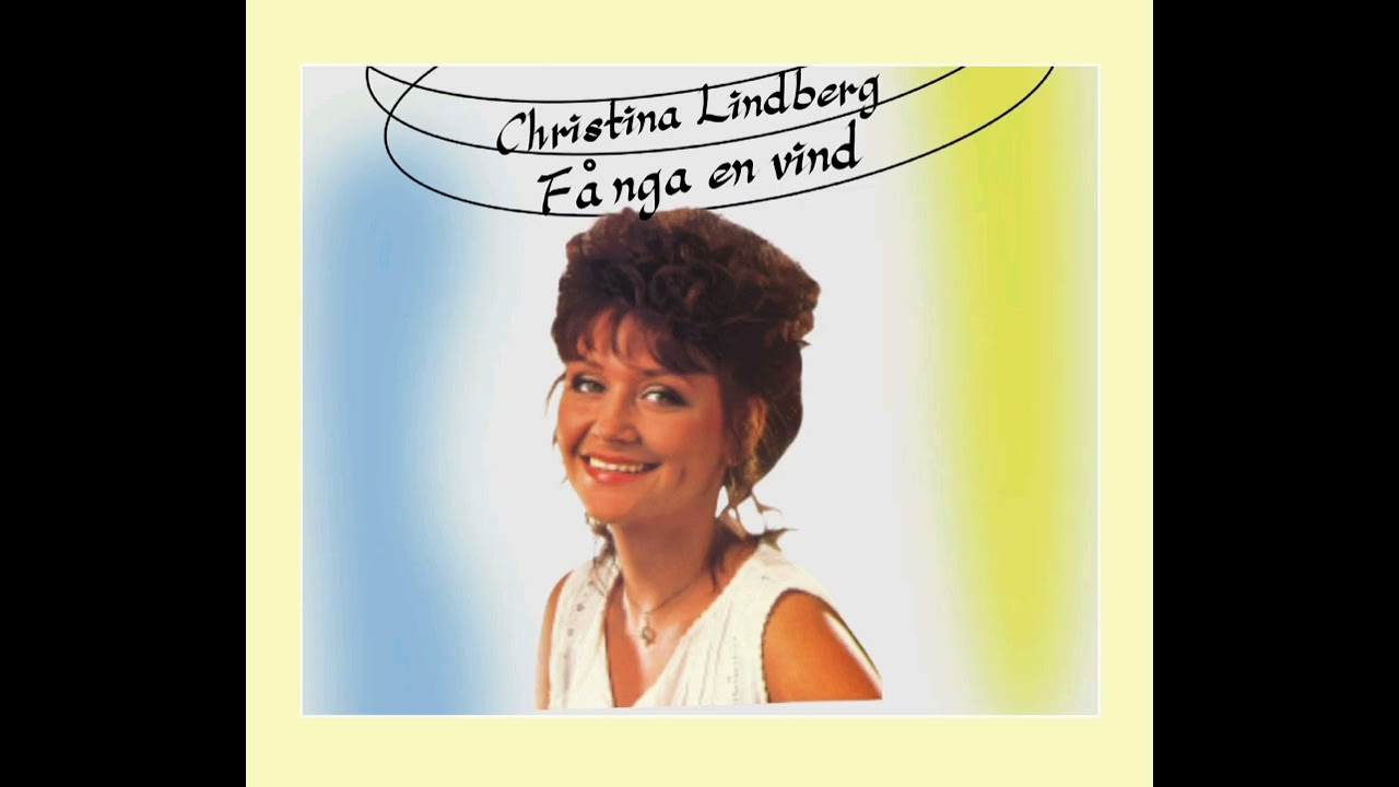 Christina Lindberg,  Fånga En Vind.