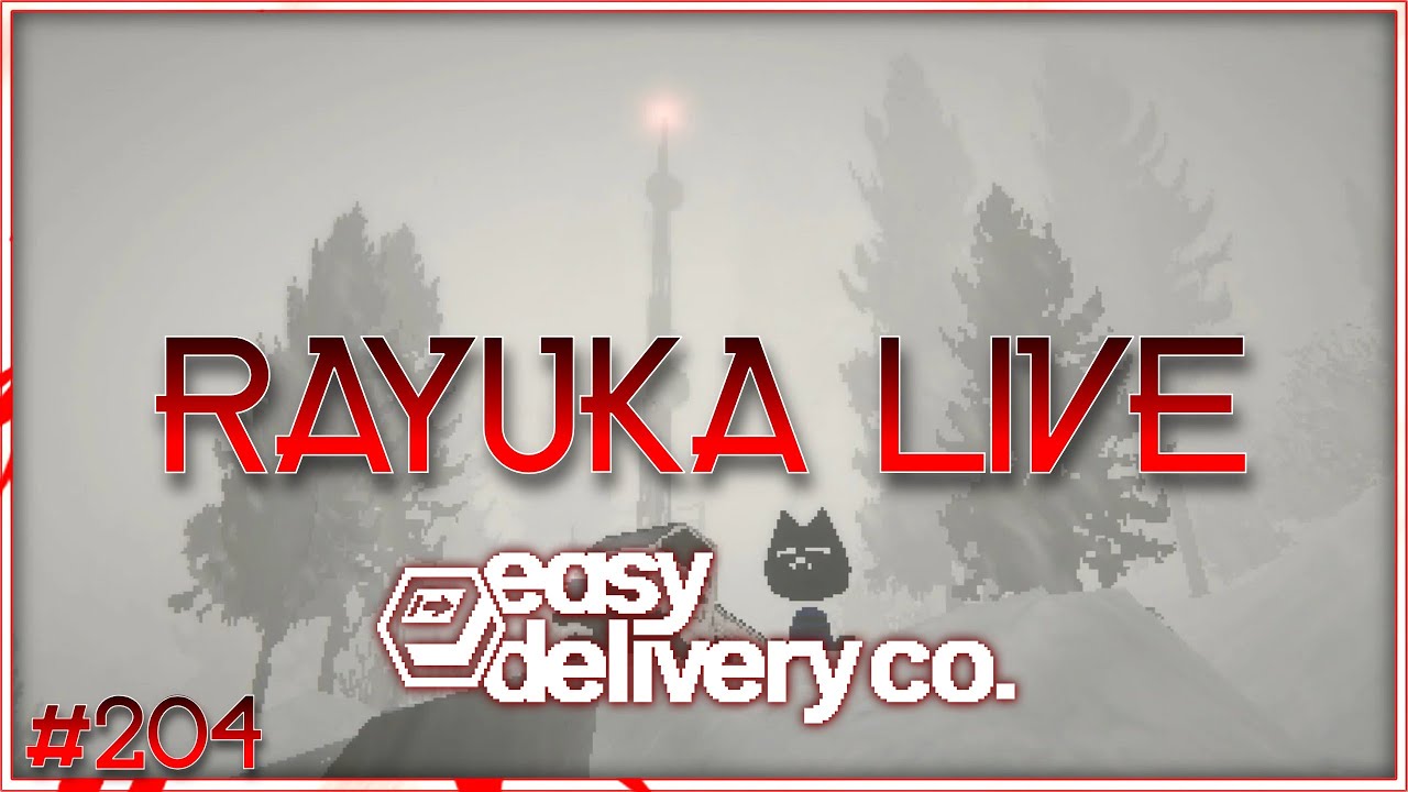 Rayuka Live #204 - Easy Delivery CO.
