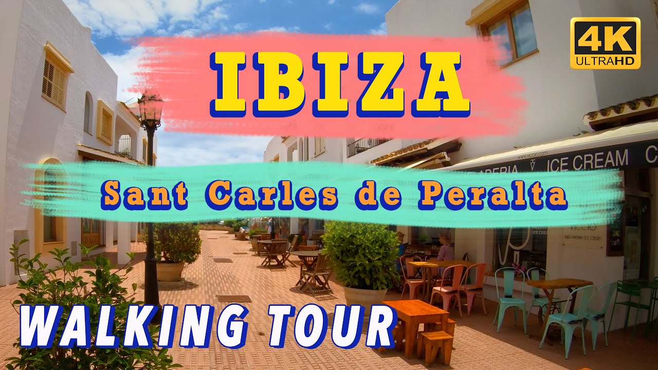 IBIZA: Sant Carles de Peralta - City Tour (4K Ultra HD 60fps)