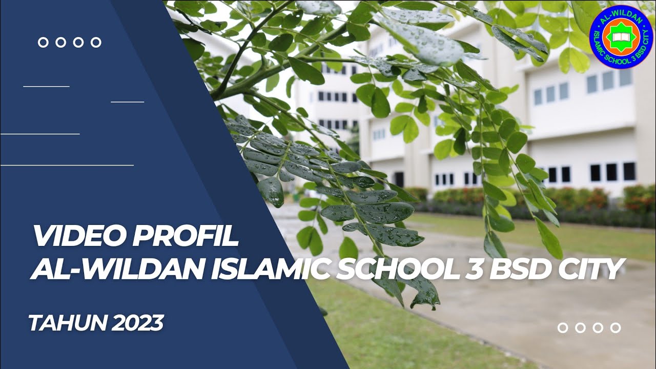 PROFIL AL-WILDAN ISLAMIC SCHOOL 3 BSD CITY 2023