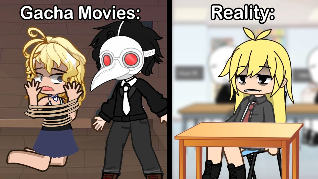 Gacha Movies Vs Reality: (Часть 2)