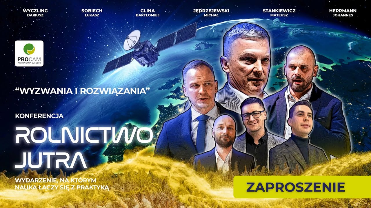 Rolnictwo Jutra &ndash; wyzwania i rozwiązania | Zgłoś sw&oacute;j udział w Konferencji ! #PROCAM
