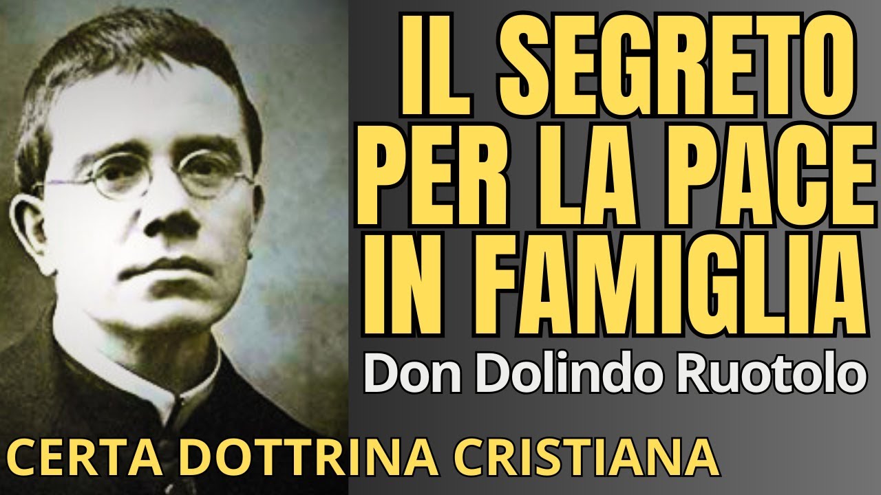D.Dolindo Ruotolo: IL SEGRETO DELLA PACE IN FAMIGLIA
