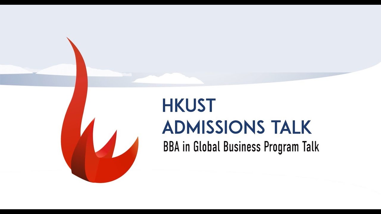 HKUST Business School - BBA in Global Business Program Talk (2024 intake)