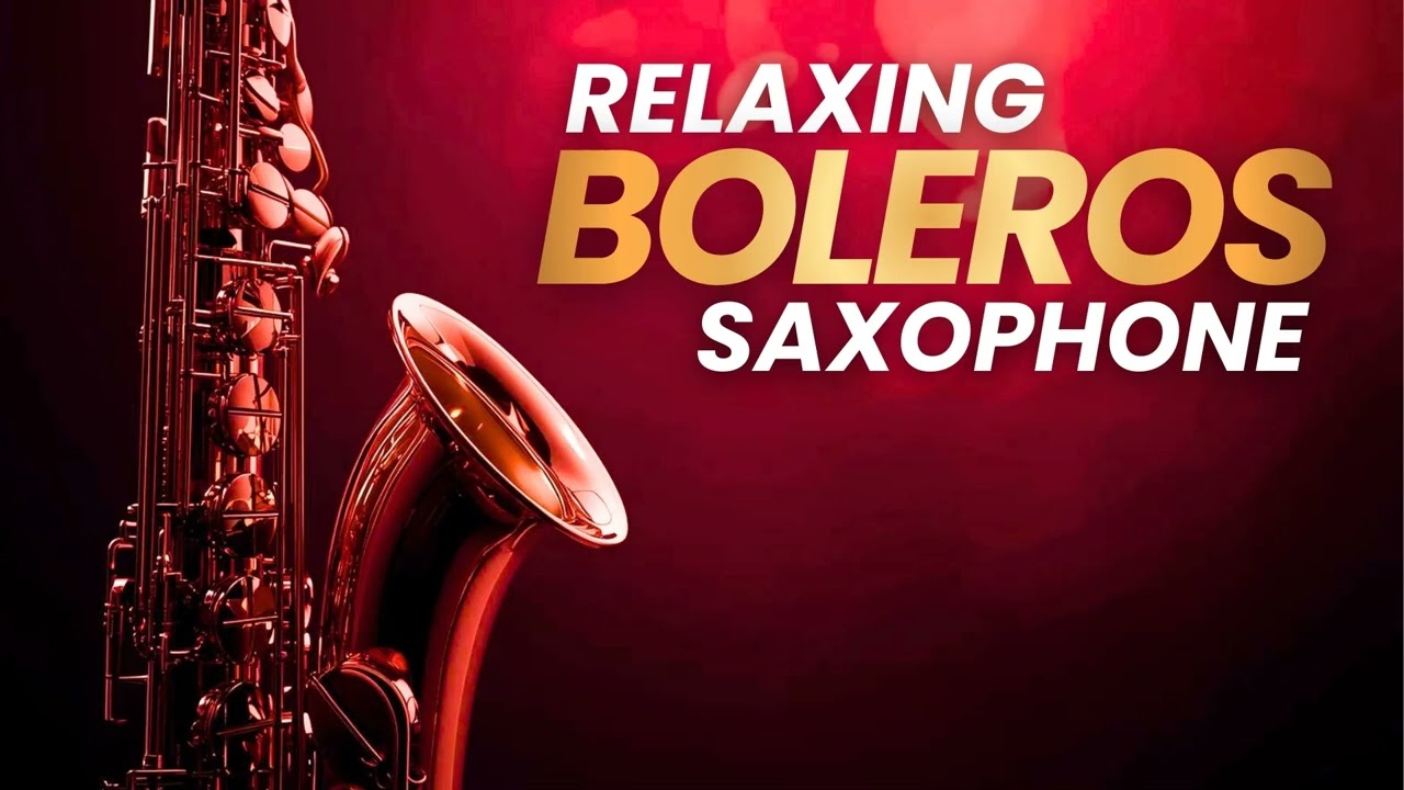 Saxophone Latin Romance – Boleros para Enamorar