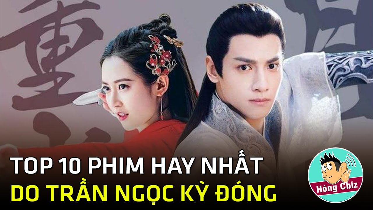 Trần Ngọc Kỳ và Top 10 bộ phim đáng xem nhất năm 2020|Hóng Cbiz
