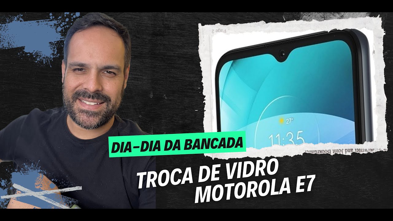 TROCA DE VIDRO MOTOROLA E7
