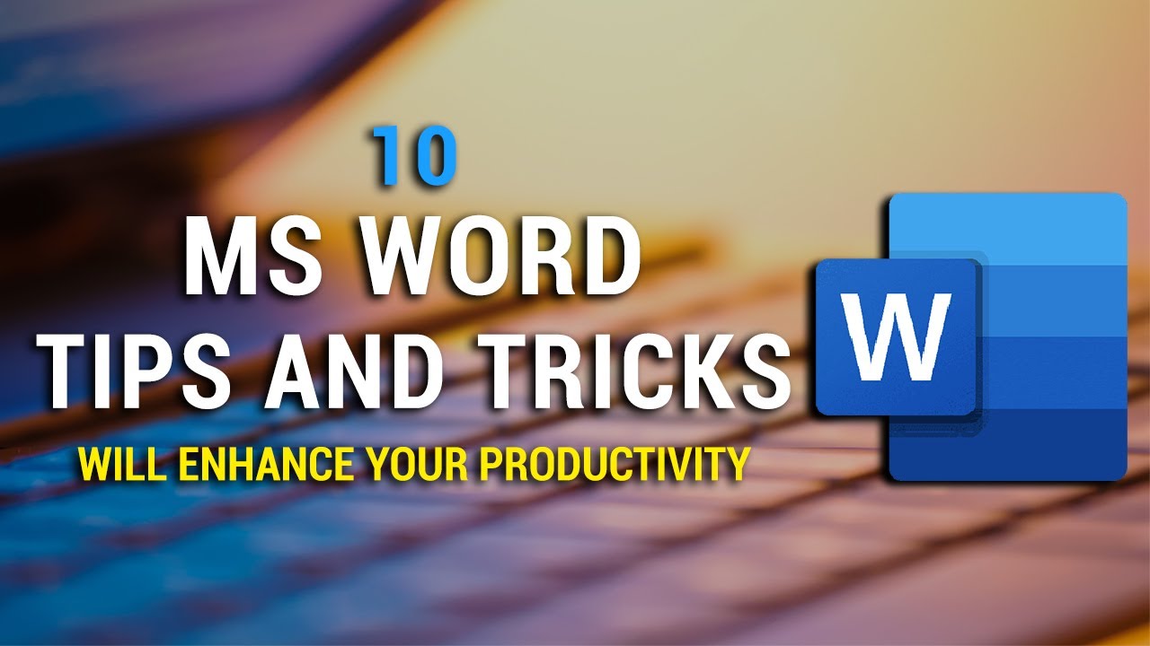 10 MS Word Tips and Tricks Will Enhance Your Productivity | Microsoft Office