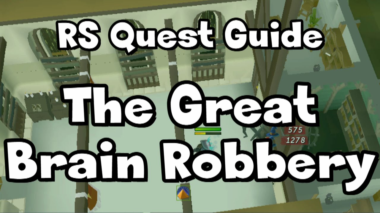 RS: The Great Brain Robbery Guide - RuneScape