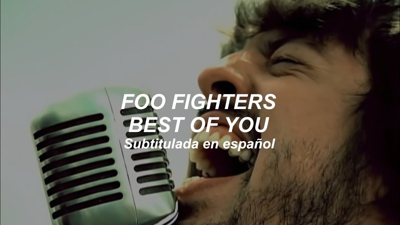 Foo Fighters - Best Of You [Sub. Español + Vídeo Oficial]