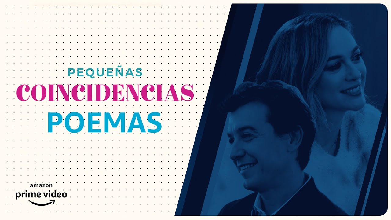 Pequeñas Coincidencias - Poemas con Marta y Javier | Amazon Prime Video