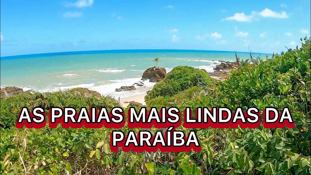 AS PRAIAS MAIS LINDAS DA PARAÍBA: Tambaba, Coqueirinho, Marcélia e Praia do Amor.