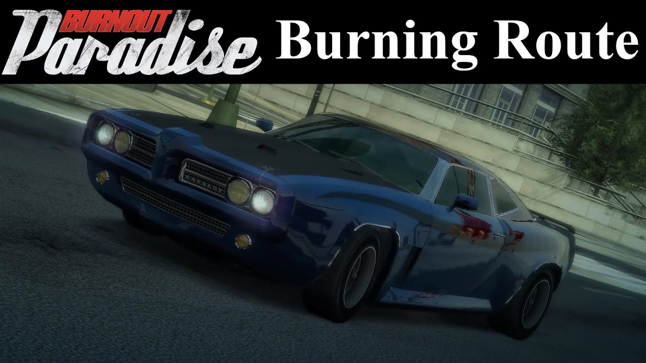 Burnout Paradise Tracks - Burning Route Events