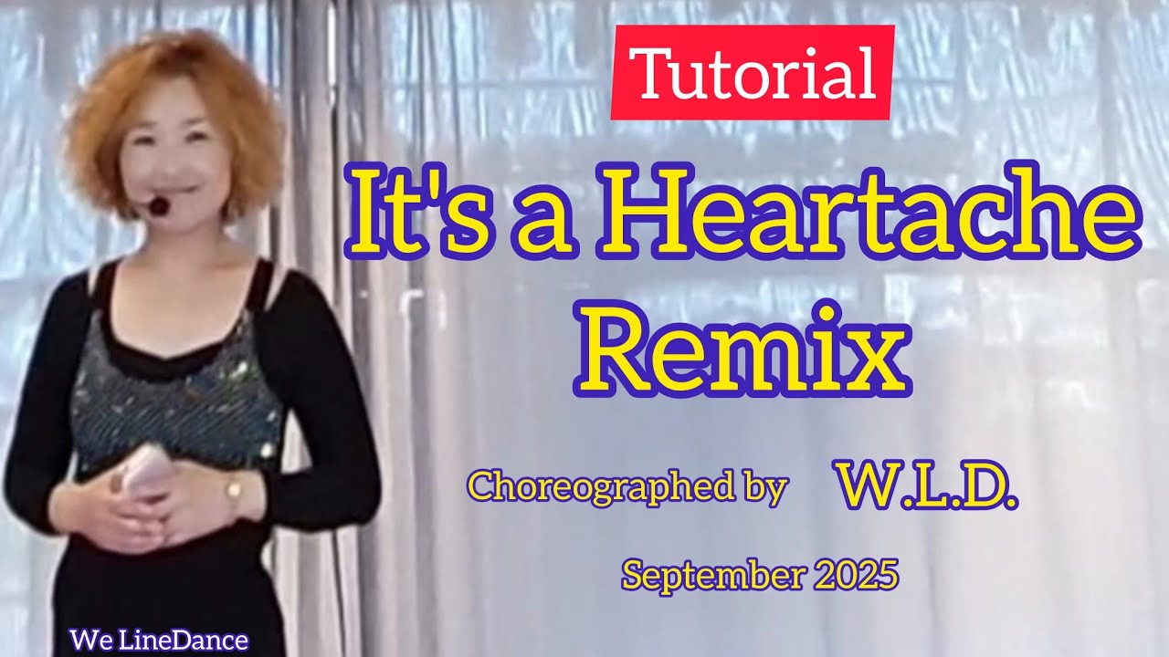 Tutorial : It's a Heartache Remix Linedance 