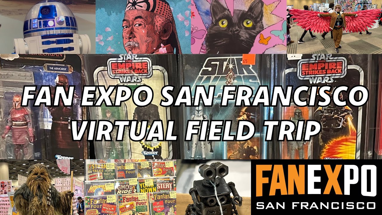 Fan Expo San Francisco 2024 | Virtual Field Trip