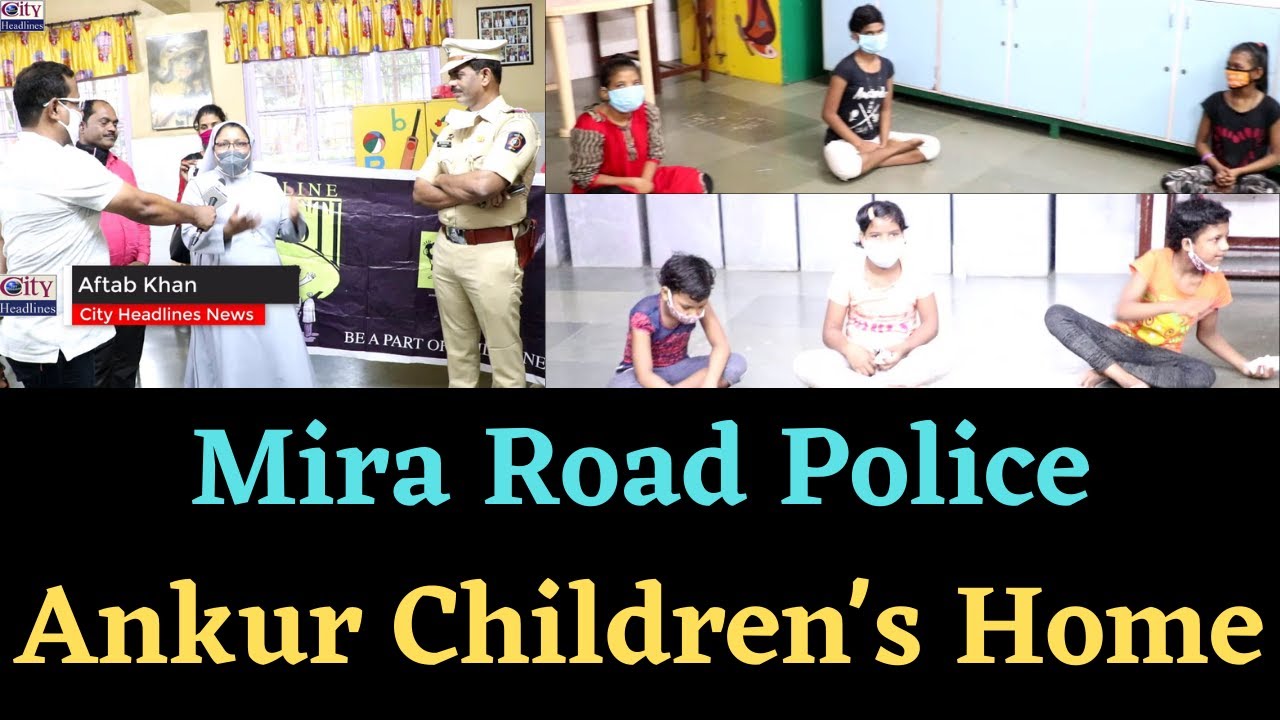 Mira Road: Sweet Gesture by Police | Ankur Children's Home | Childline |