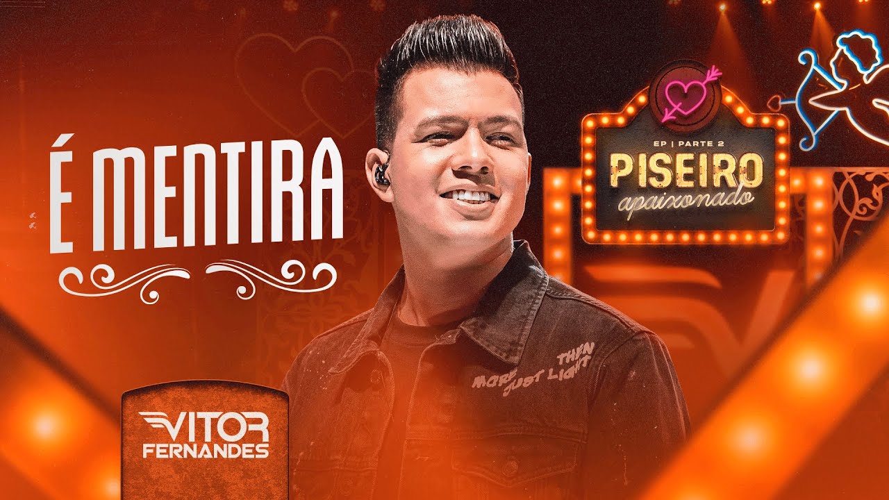 &Eacute; MENTIRA - Vitor Fernandes (DVD Piseiro Apaixonado)