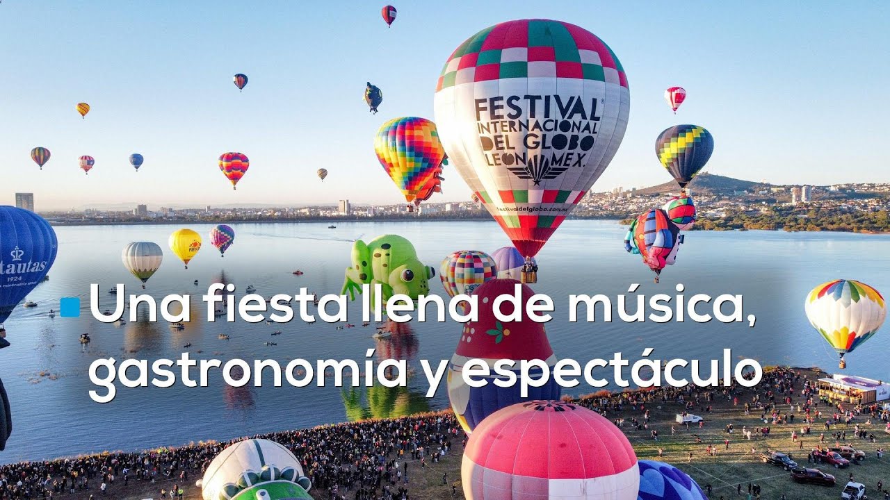 El cielo de León, Guanajuato, se llenará de colores durante el Festival Internacional del Globo 2025