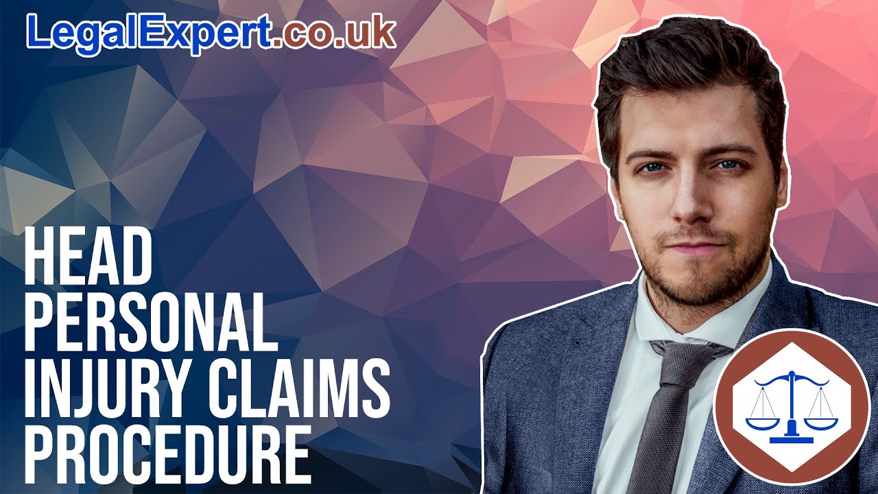 Head Personal Injury Claims Procedure 2022 UK
