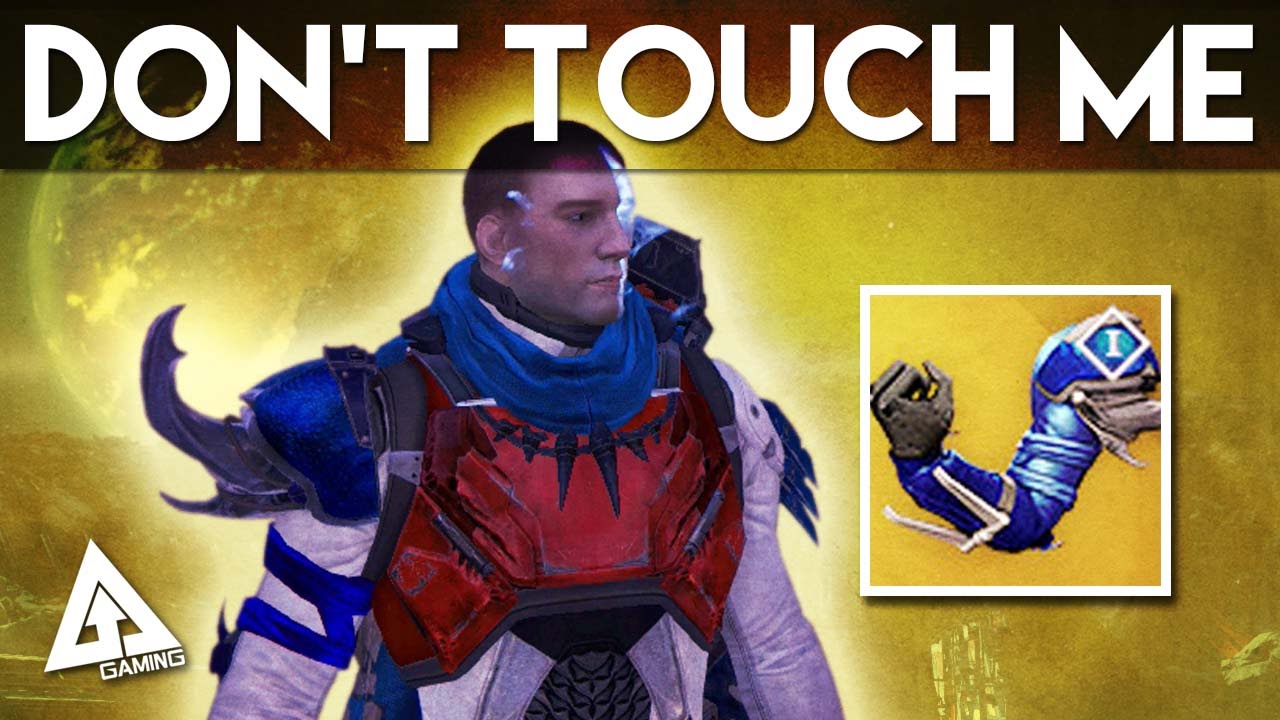 Destiny Exotic Armor - DON'T TOUCH ME Hunter Gauntlet 