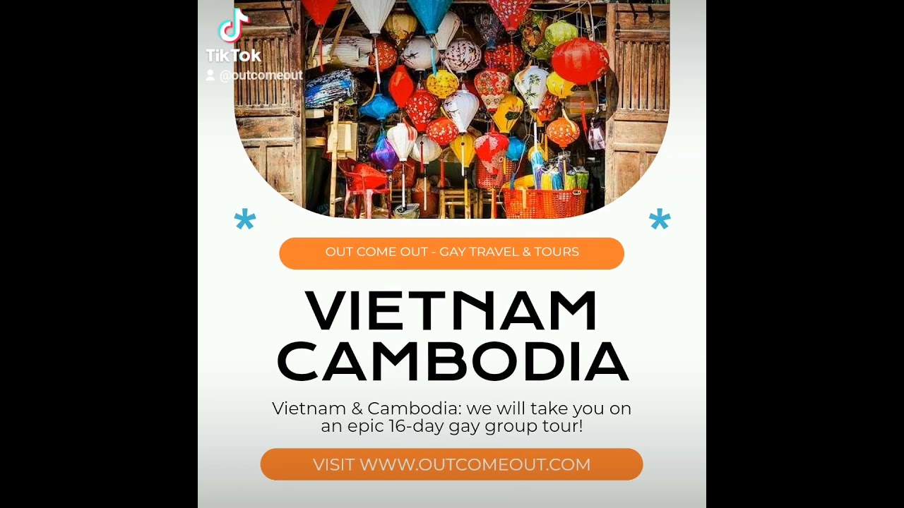 Gay group tour to Vietnam & Cambodia