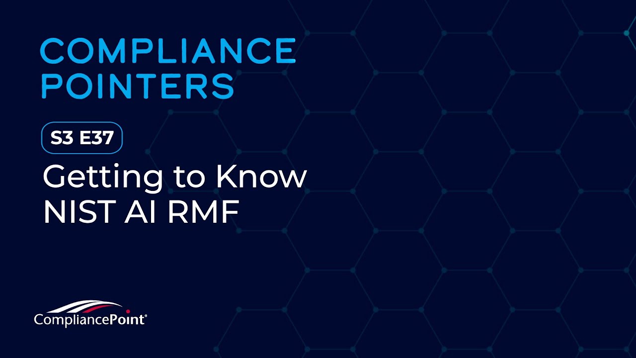 S3 E37: Getting to Know NIST AI RMF