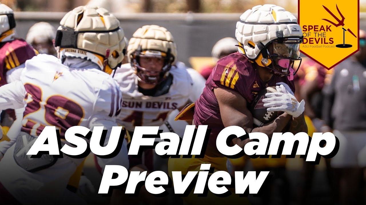 ASU Football 2025 Fall Camp Preview | Speak of the Devils Podcast