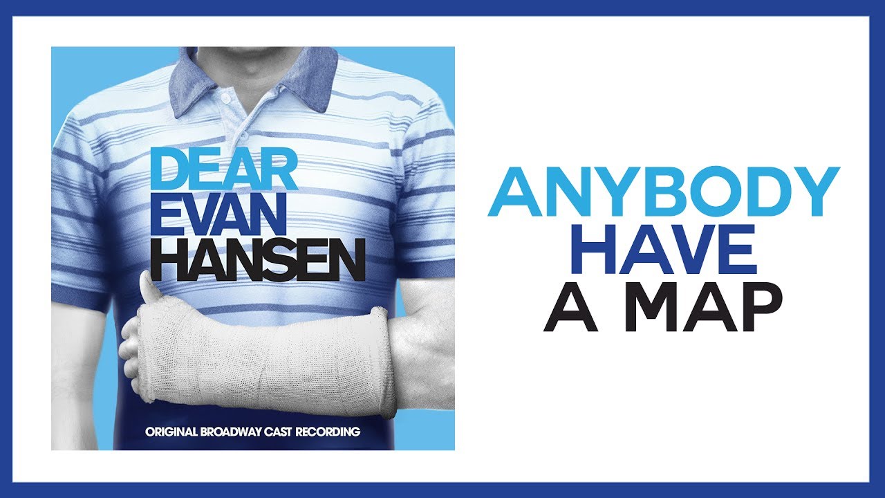Anybody Have A Map? — Dear Evan Hansen (Lyric Video) [OBC]