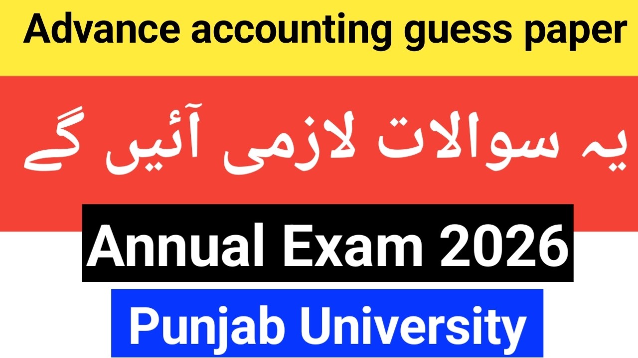 B.com part 2 Advance accounting guess paper annual 2026 Punjab University.