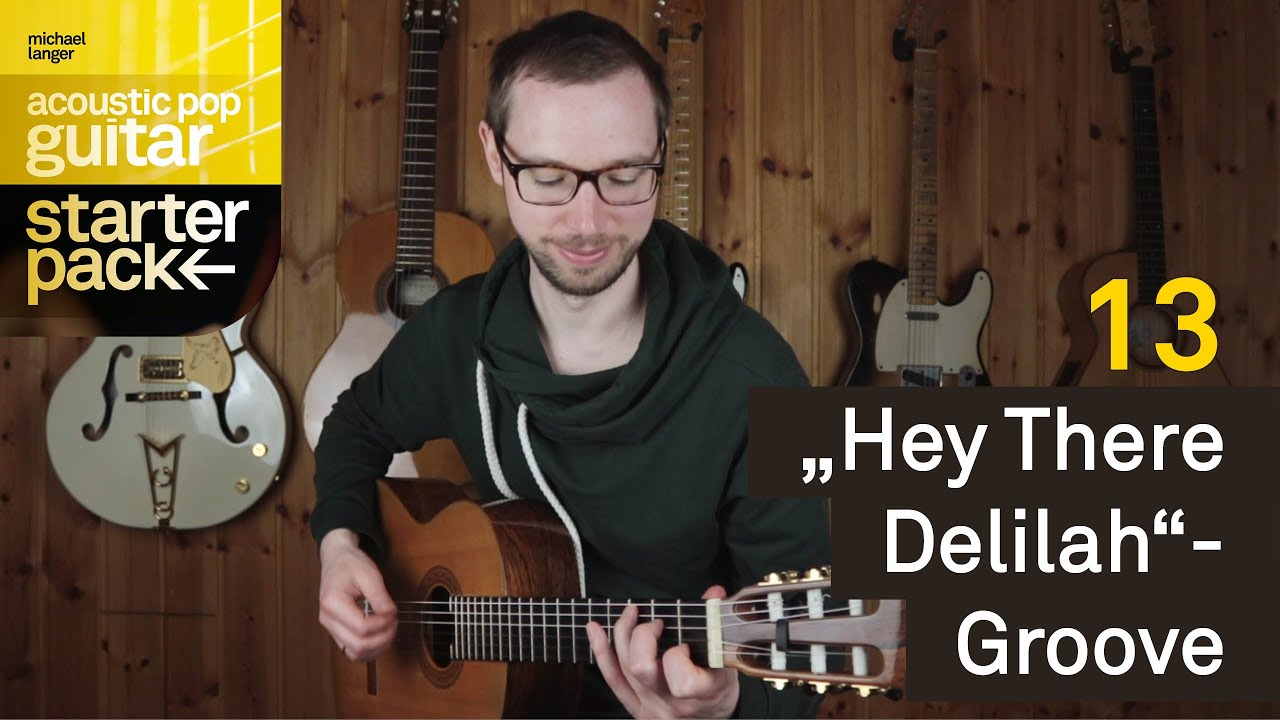 13 - &bdquo;Hey There Delilah&ldquo;-Groove | Acoustic Pop Guitar Starter Pack