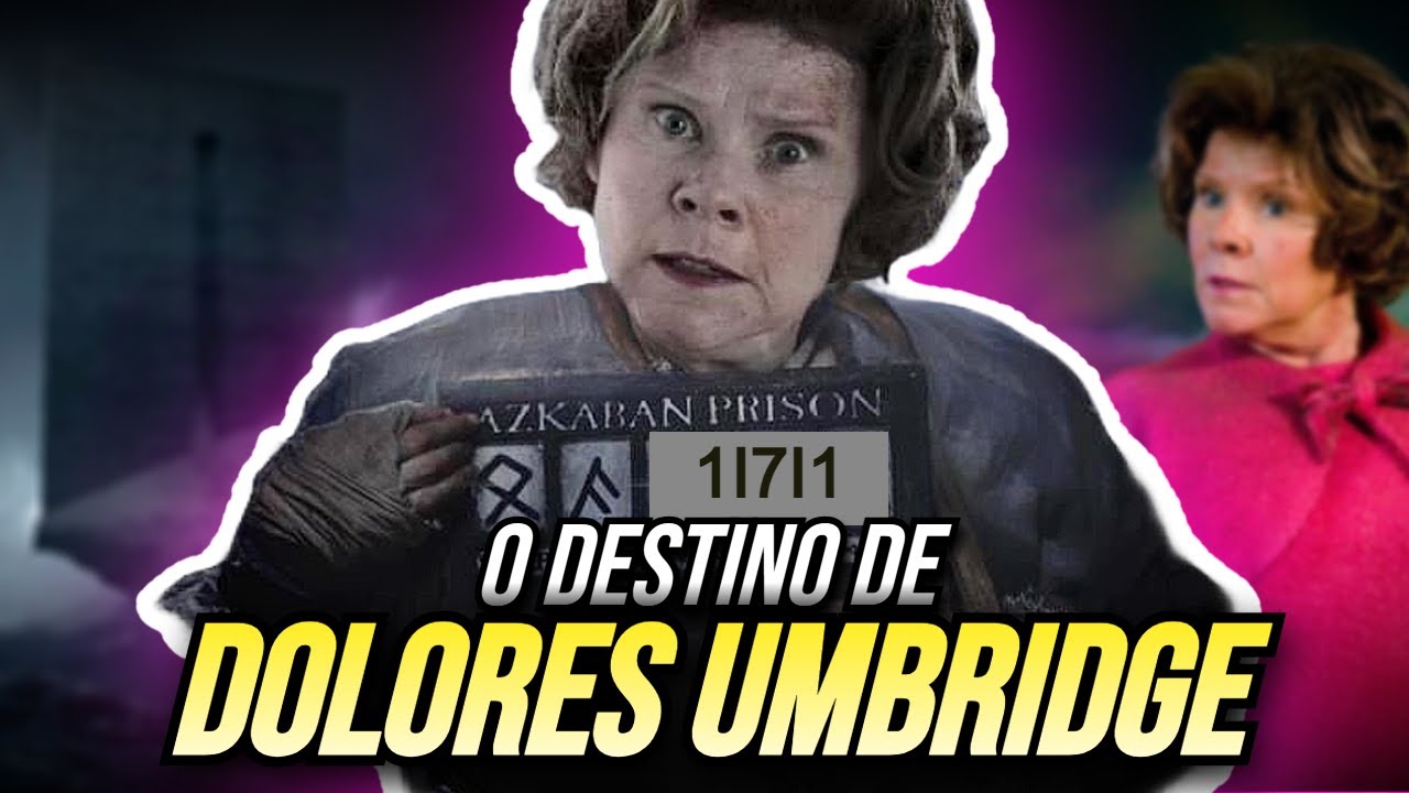 DOLORES UMBRIDGE FOI PUNIDA? O que aconteceu Após Relíquias da Morte!