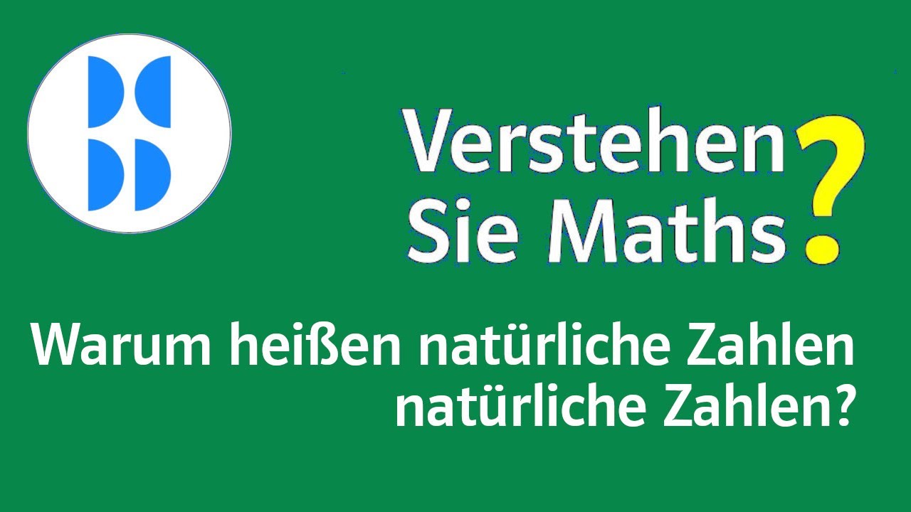 01 Warum heißen natürliche Zahlen natürliche Zahlen?