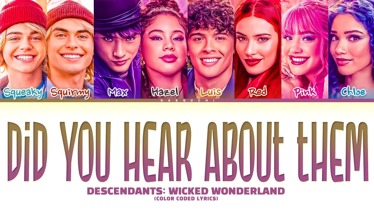 Descendants: Wicked Wonderland - Cast 'Did You Hear About Them' Lyrics (Color Coded Lyrics)