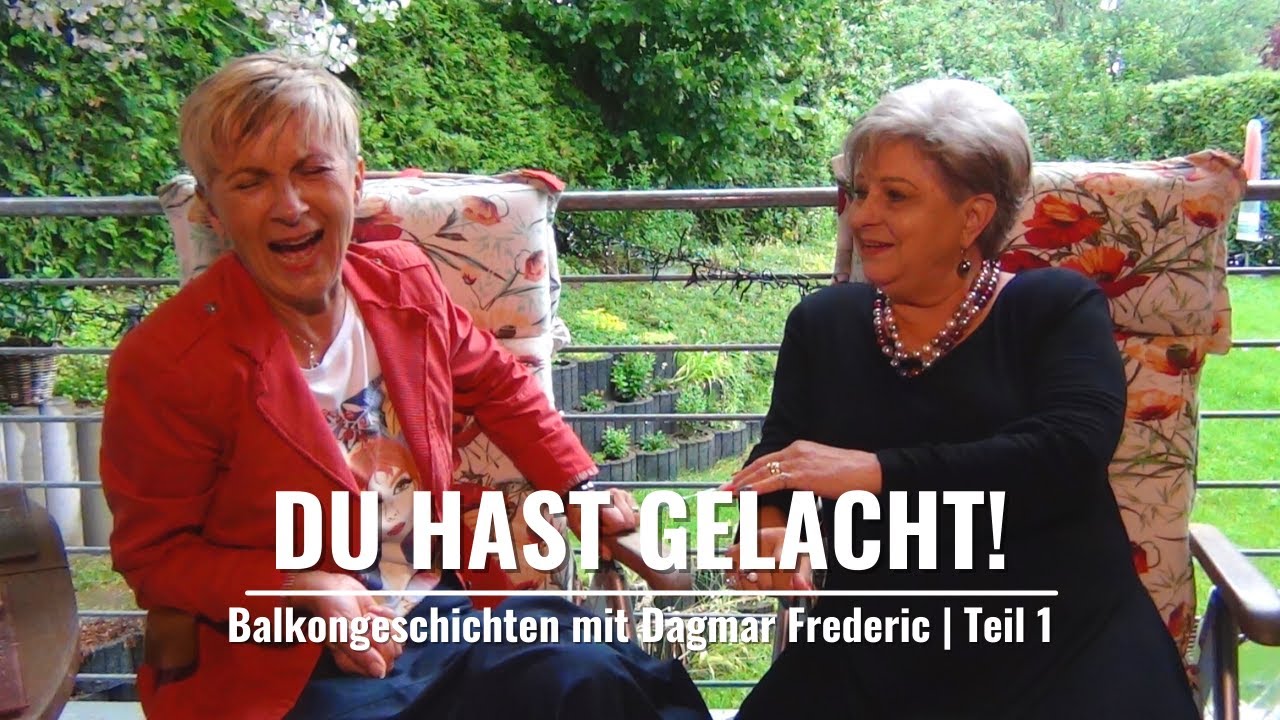 DU hast gelacht! | Balkongeschichten Teil 1 mit Dagmar Frederic und Tatjana Meissner