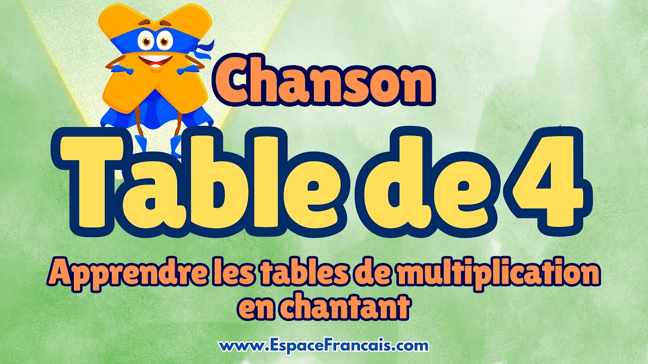 La table de 4 - Apprends la multiplication en chantant !