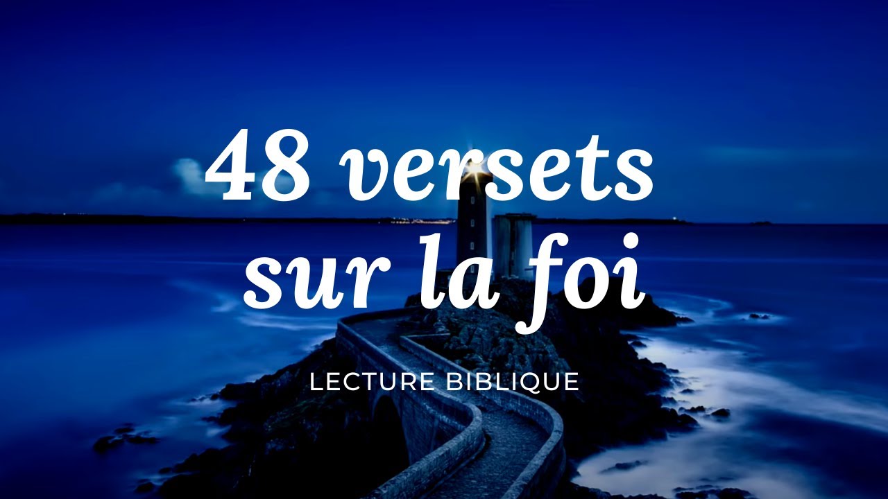 48 VERSETS SUR LA FOI — GARDE LA FOI  l  Canal d'Encouragement by Prisca