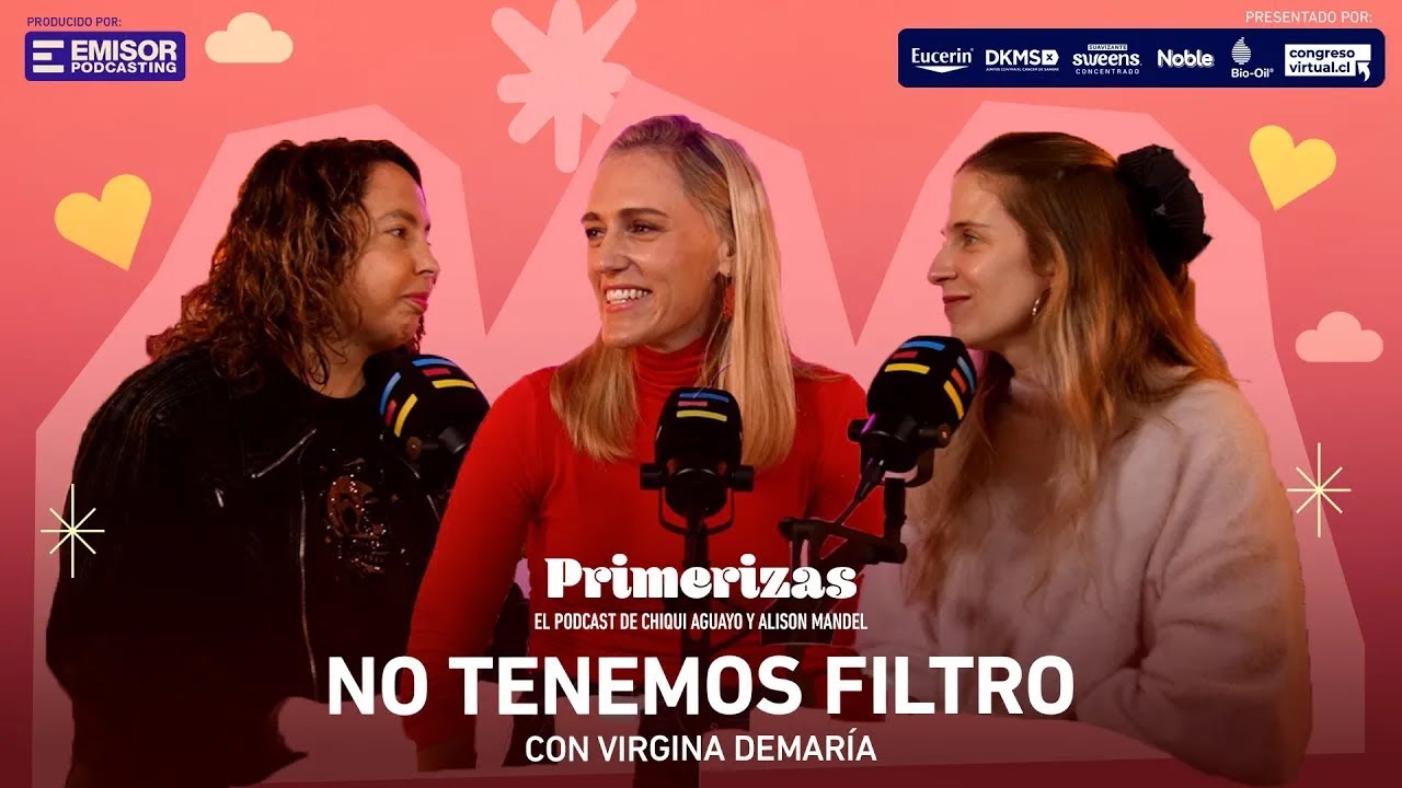 No tenemos filtro, con Virginia Demaria | Primerizas con Alison Mandel y Chiqui Aguayo