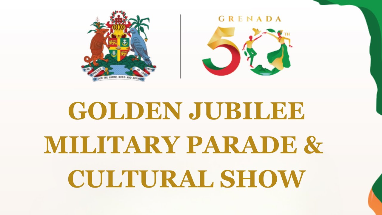 Grenada’s Golden Jubliee, Military Parade & Cultural Show | Feb 7th, 2024