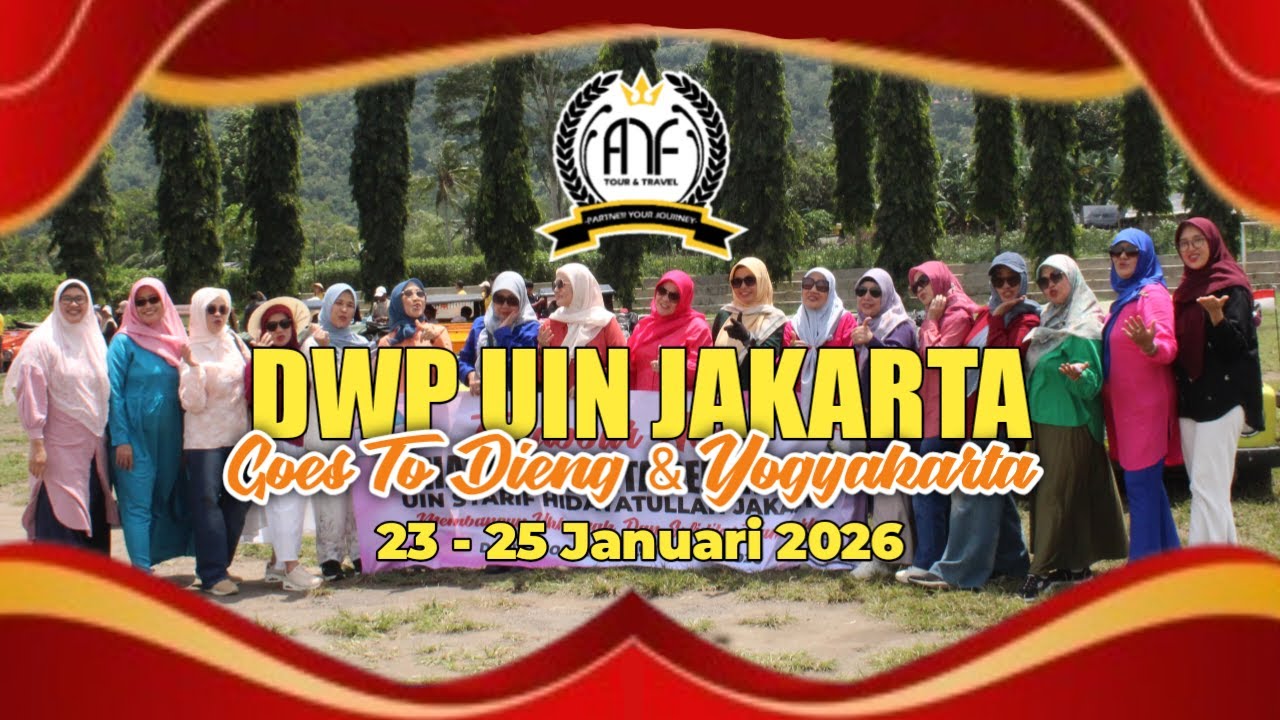 Dharma Wanita Persatuan UIN Syarif Hidayatullah Jakarta Goes To Dieng & Jogja (23 - 25 Januari 2026)
