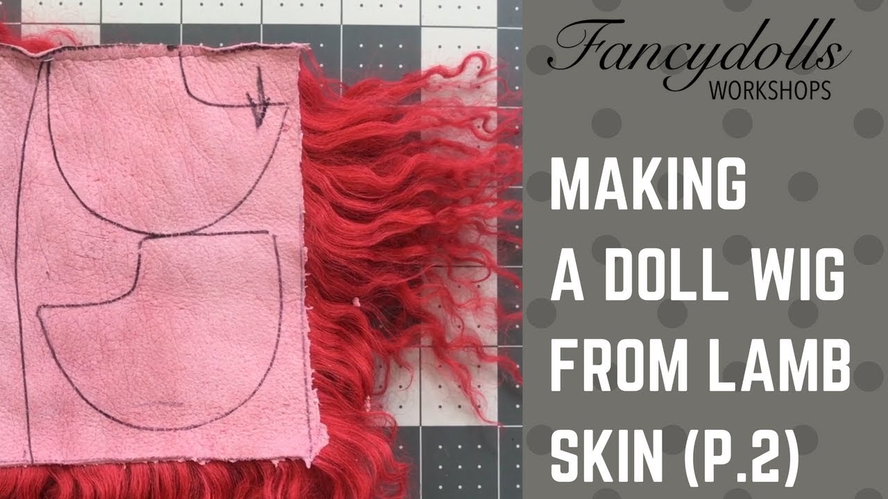 FANCYDOLLS WORKSHOPS: Making a doll wig/Шьем парик для куклы из овечьей шкурки
