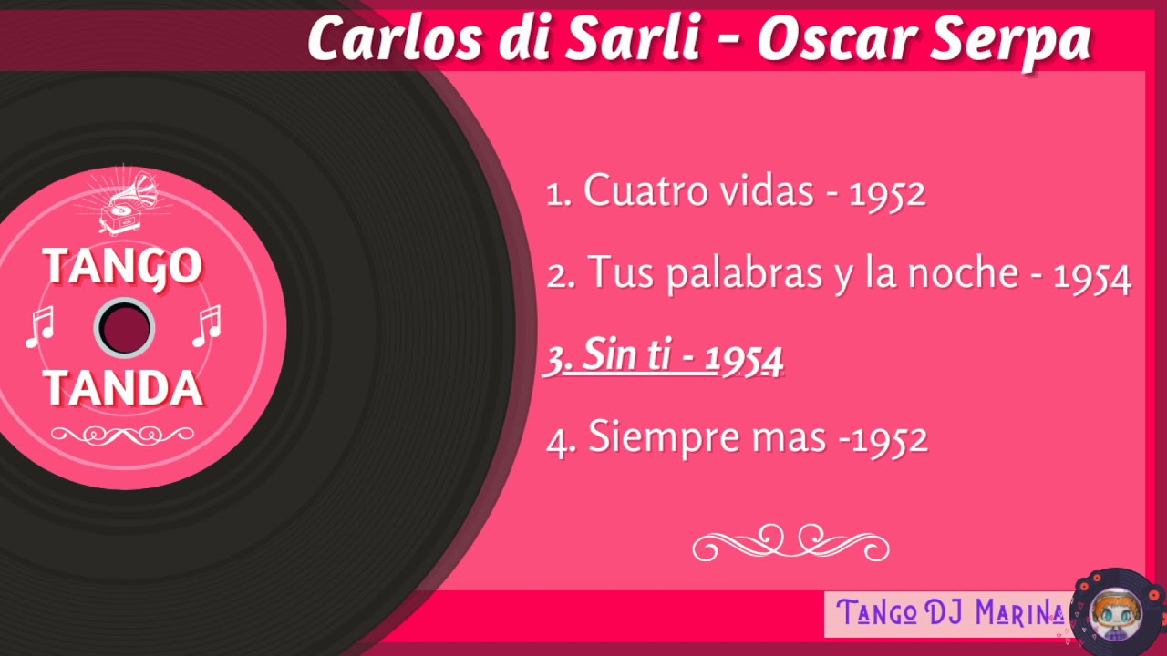 Carlos di Sarli - Oscar Serpa. Tango. Tandas by DJ Marina