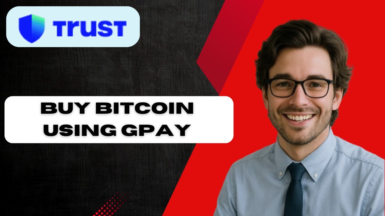 How to Buy Bitcoin on Trust Wallet Using Google Pay Step by Step (full guide)