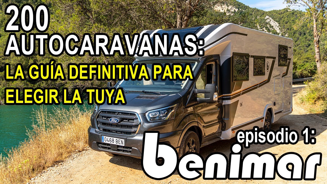 200 Autocaravanas: La Guía Definitiva para Elegir la Tuya | Episodio 1 Benimar Recorrido Inmersivo