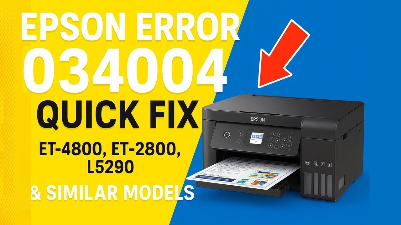 Epson Error 034004: Quick Fix for ET-4800, ET-2800, L5290 & Similar Models