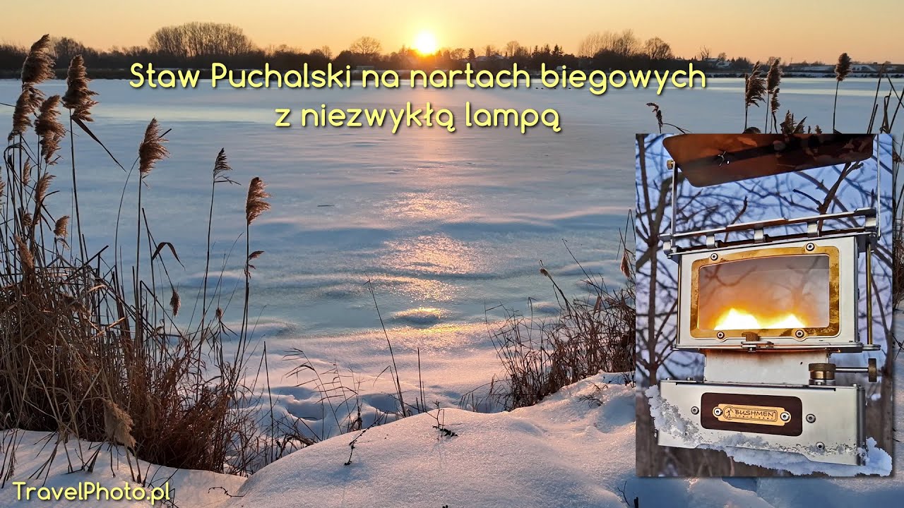 STAWY RASZYŃSKIE, Staw Puchalski - narty biegowe z niezwykłą lampą w plecaku