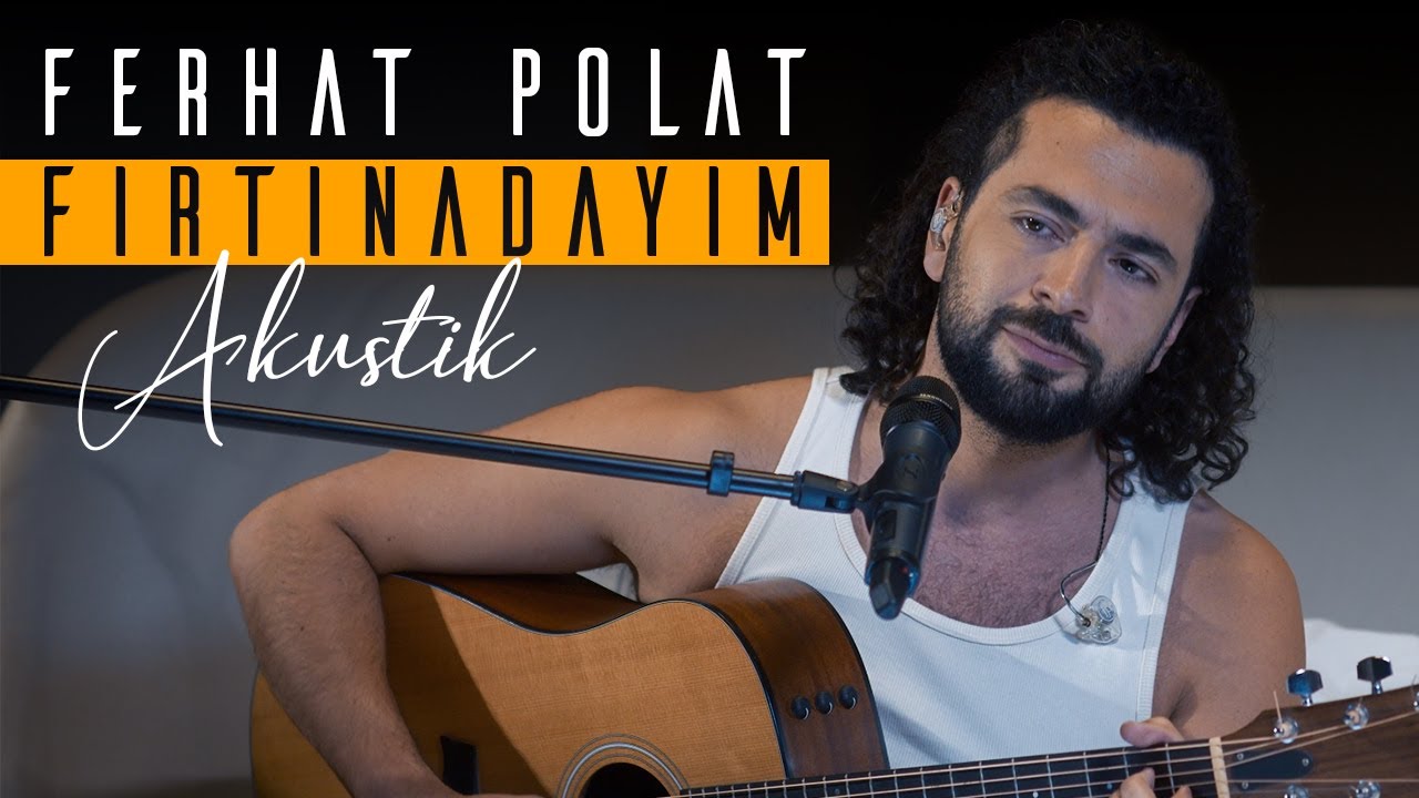 Ferhat Polat - Fırtınadayım (Akustik)