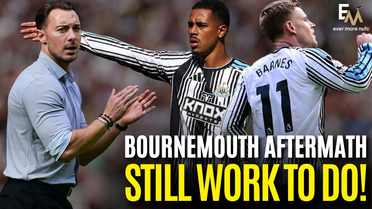 #NUFC BOURNEMOUTH AFTERMATH | STILL WORK TO DO