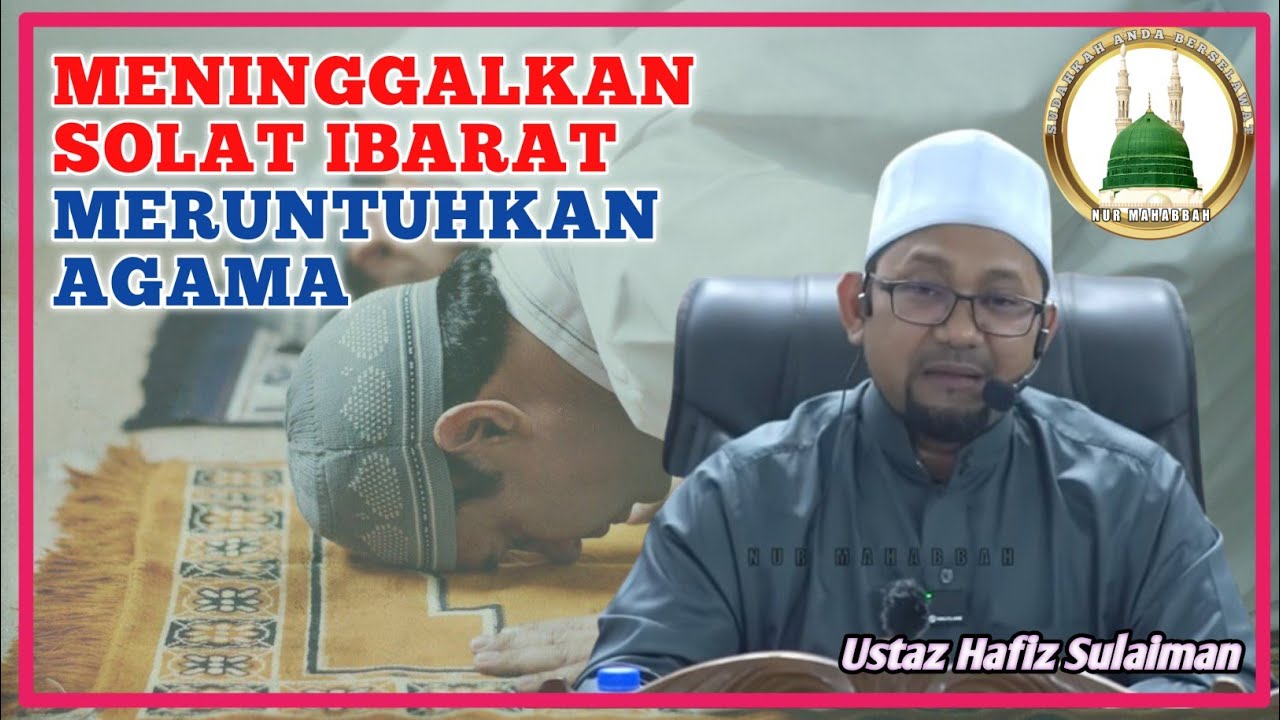 Kewajipan mengerjakan solat | Ustaz Hafiz sulaiman